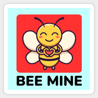 Bee Mine | Be Mine Bees Pun Sticker